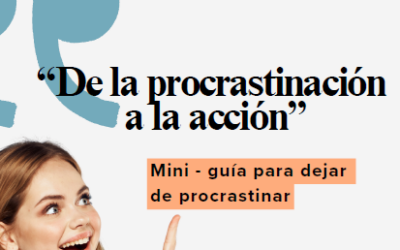 De la procrastinación a la acción: mini guía para dejar de procrastinar